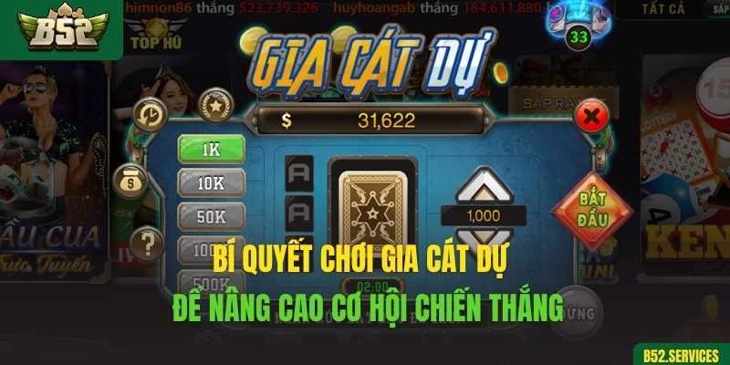 Bí quyết chơi Gia Cát Dự để nâng cao cơ hội chiến thắng
