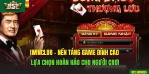 Iwinclub – Nền Tảng Game Đỉnh Cao, Lựa Chọn Hoàn Hảo Cho Người Chơi