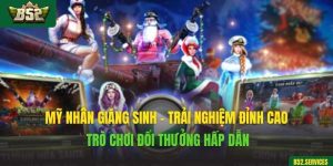 Mỹ Nhân Giáng Sinh - Trải Nghiệm Đỉnh Cao Trò Chơi Đổi Thưởng Hấp Dẫn