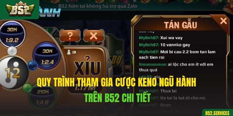 Quy trình tham gia cược Keno ngũ hành trên B52 chi tiết