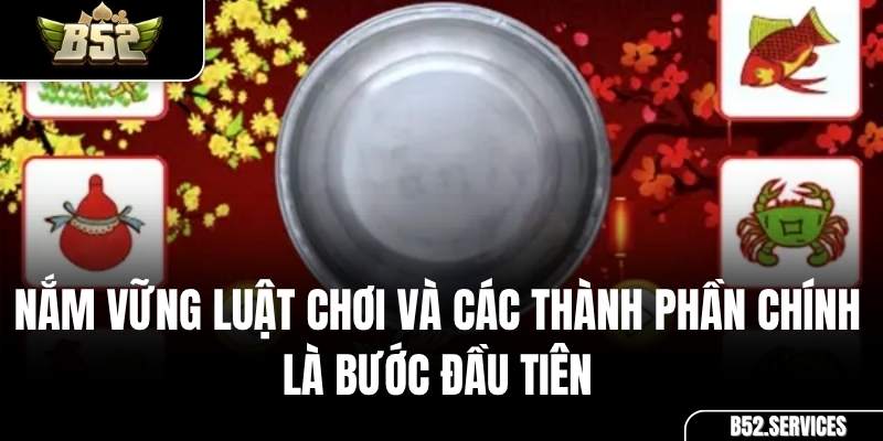 Bàn cược và các thành phần chính trong game Bầu Cua B52 online