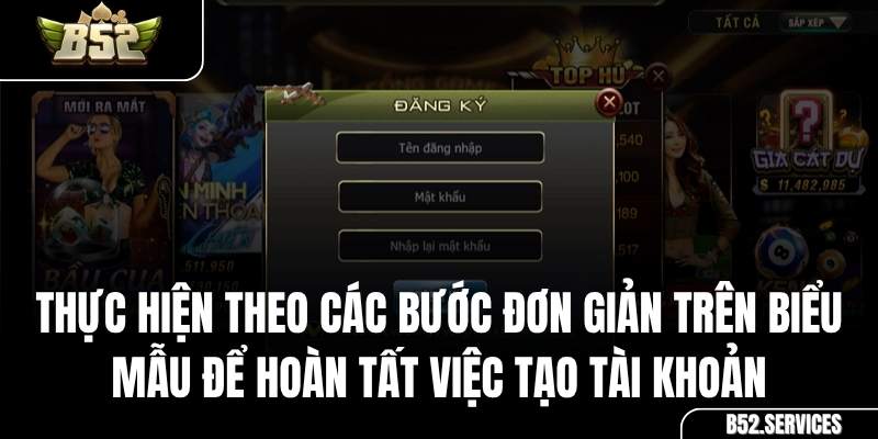 Biểu mẫu điền thông tin đăng ký tài khoản tại cổng game B52