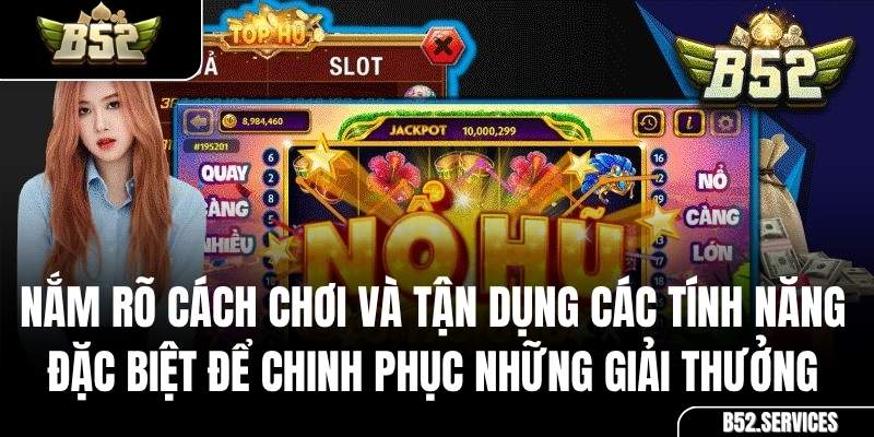 Chiến thắng lớn (Big Win) hoặc nổ hũ trong Slot LMHT B52