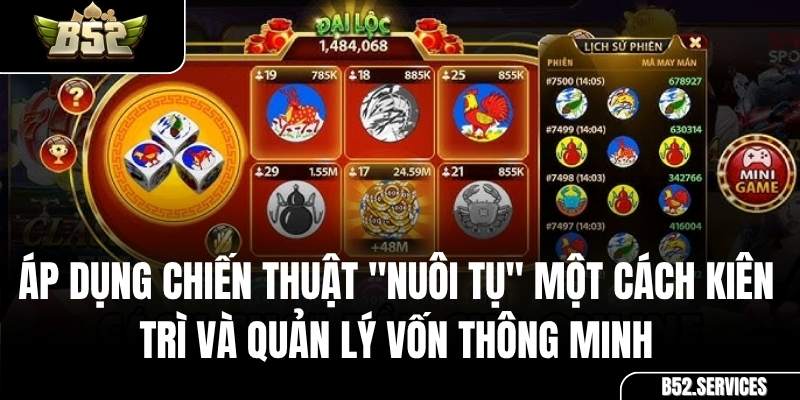 Chiến thuật nuôi tụ và quản lý vốn khi chơi Bầu Cua B52