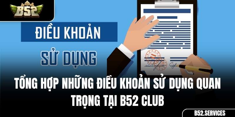 Văn bản điều khoản sử dụng chính thức của cổng game B52 Club
