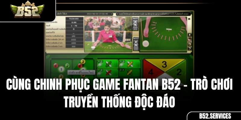 Giao diện bàn chơi Fantan trực tuyến tại cổng game B52