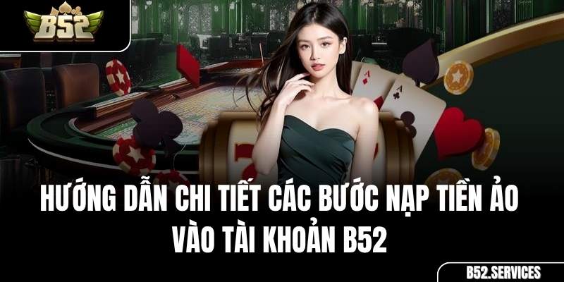 Giao diện nạp tiền ảo B52 với mã QR và địa chỉ ví điện tử