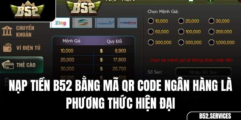 Hướng dẫn nạp tiền B52 bằng phương thức quét mã QR Code ngân hàng
