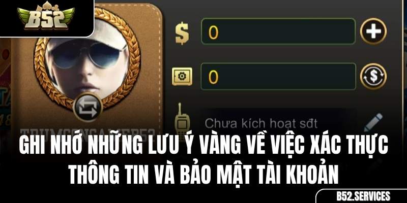 Những lưu ý bảo mật quan trọng khi tạo tài khoản game B52