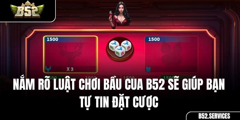 Người chơi đang đặt cược vào các ô linh vật trên bàn Bầu Cua B52