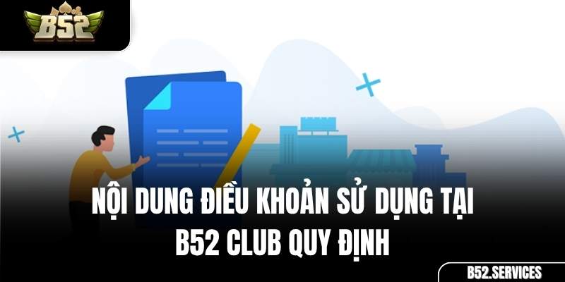 Các quy định chính về tài khoản, khuyến mãi, đặt cược trong điều khoản B52 Club