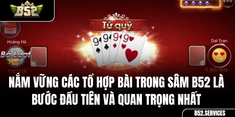 Các tổ hợp bài như Đôi, Sám, Sảnh, Tứ Quý trong game Sâm Lốc