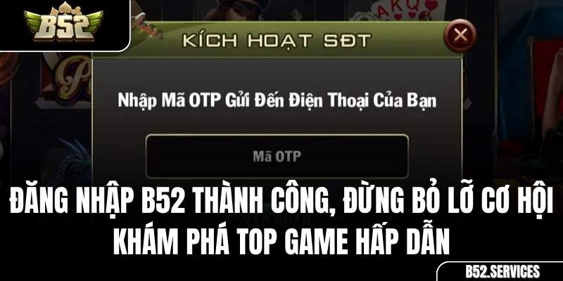 Top game hot không thể bỏ lỡ sau khi đăng nhập B52